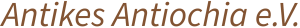 Antikes Antiochia e.V.